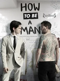 Фильм Как быть мужиком (2013)